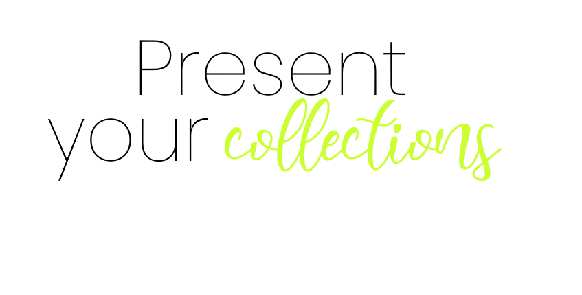 Present your collections